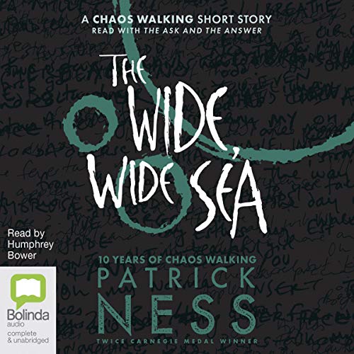 The Wide, Wide Sea: Chaos Walking