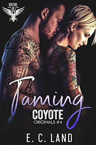 Taming Coyote (Devils Riot MC: Originals Book 4)