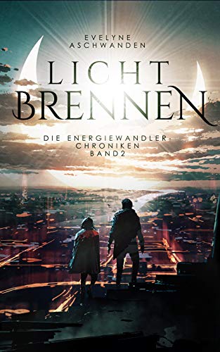 Lichtbrennen (Die Energiewandler-Chroniken 2)