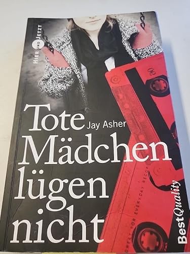 Tote Mädchen lügen nicht. Hier und jetzt, Best quality. Kriminalroman.