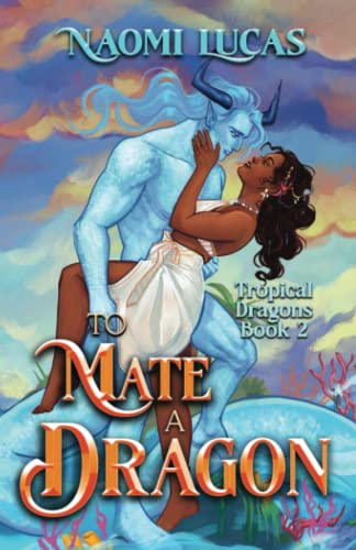 To Mate A Dragon: Venys Needs Men (Tropical Dragons, Band 2)