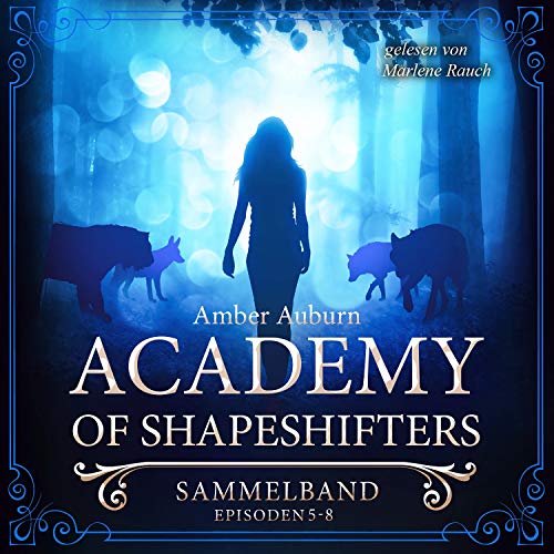 Academy of Shapeshifters, Sammelband 2: Academy of Shapeshifters 5-8