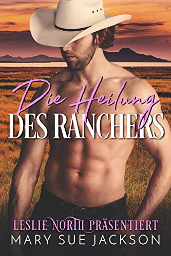 Die Heilung des Ranchers