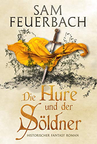 Die Hure und der Söldner: Die Gaukler-Chroniken 2/3