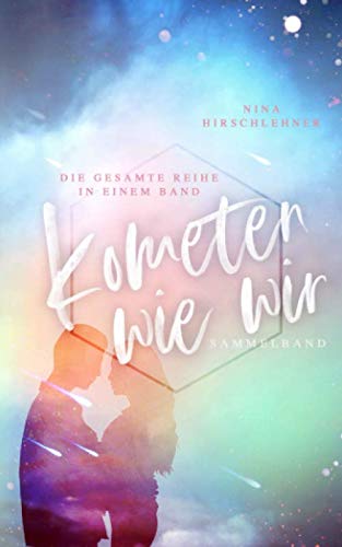 Kometen wie wir: Sammelband