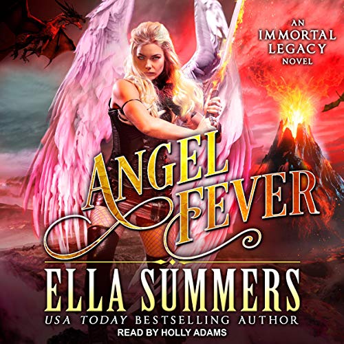 Angel Fever: Immortal Legacy Series, Book 3
