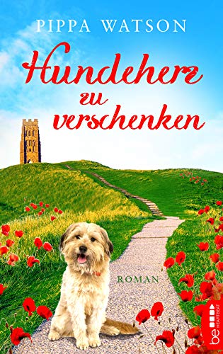 Hundeherz zu verschenken: Roman