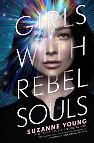 Girls with Rebel Souls (Girls with Sharp Sticks Book 3)