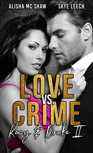 Love vs. Crime: Kacy & Drake II (Criminals 2)