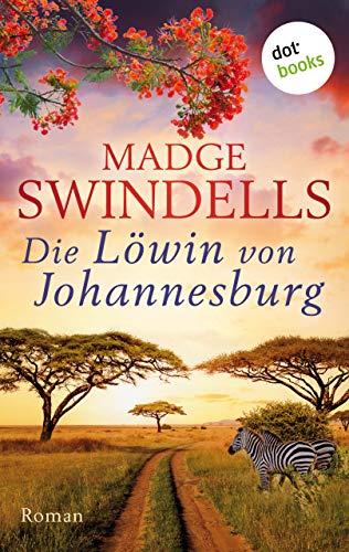 Die Löwin von Johannesburg: Roman | Afrika-Roman über das Grauen der Apartheit und eine mutige Frau, die für ihr Glück kämpft (Allgemeine Reihe. Bastei Lübbe Taschenbücher)