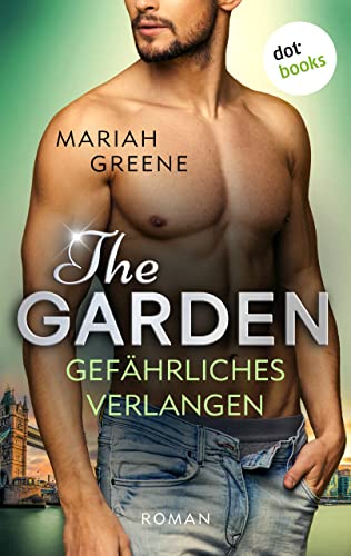 THE GARDEN - Gefährliches Verlangen: Sweet Attraction - Dritter Roman