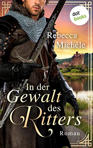 In der Gewalt des Ritters: Roman