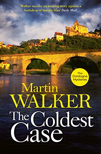 The Coldest Case: Riveting murder mystery set in rural France (The Dordogne Mysteries Book 14)