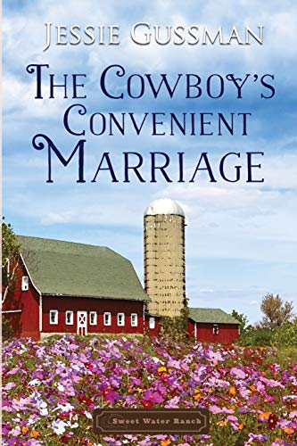 The Cowboy's Convenient Marriage (Sweet Water Ranch Western Cowboy Romance, Band 5)