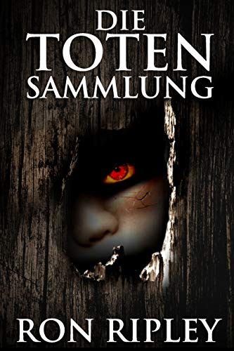 Die Toten Sammlung: Übernatürlicher Horror mit Furchteinflößenden Geistern & Spukhäusern (Die Spuksammlung-Serie, Band 1)