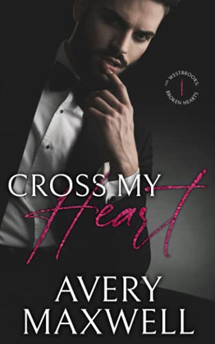 Cross My Heart: A Broken Hearts Novel (The Westbrooks: Broken Hearts, Band 1)