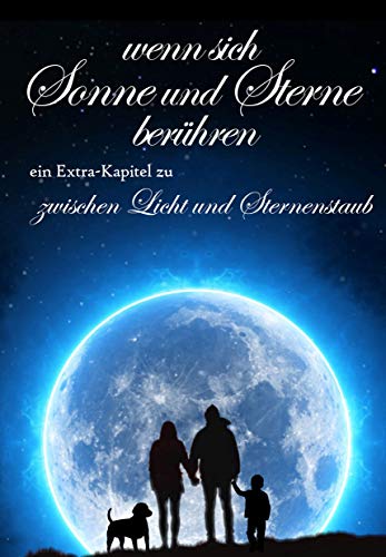 Wenn sich Sonne und Sterne berühren (Licht und Sternenstaub)