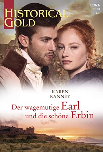 Der wagemutige Earl und die schöne Erbin (Historical Gold 356)