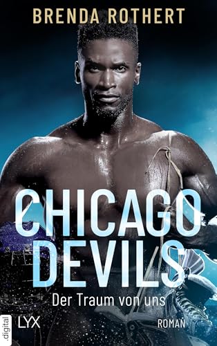 Chicago Devils - Der Traum von uns (Chicago-Devils-Reihe 6)