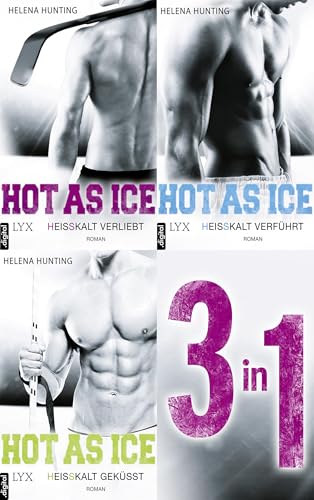 Hot As Ice 1-3: Drei Romane in einem E-Book (Pucked)