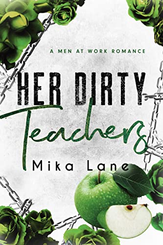 Her Dirty Teachers: A Standalone College Romance (Men at Work Reverse Harem)