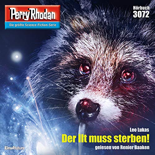 Der Ilt muss sterben!: Perry Rhodan 3072