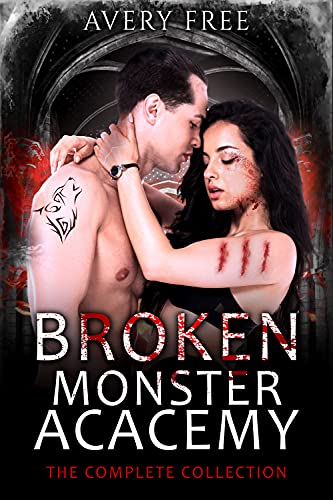 Broken Monster Academy: A Bully Paranormal Reverse Harem Standalone
