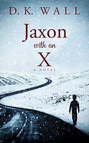 Jaxon With An X: A Novel (Small Towns | Big Lives)