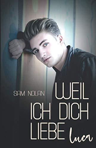 Weil ich dich liebe, Luca