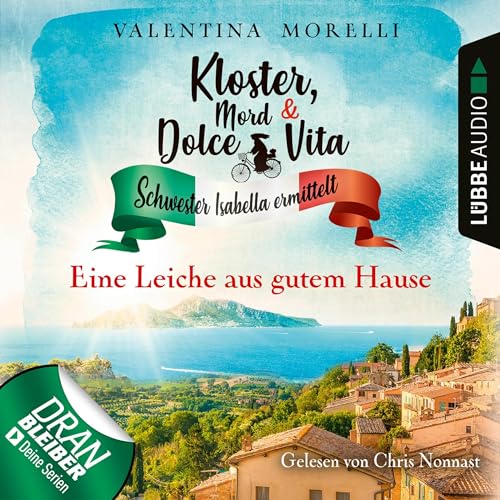 Eine Leiche aus gutem Hause: Kloster, Mord und Dolce Vita - Schwester Isabella ermittelt 4