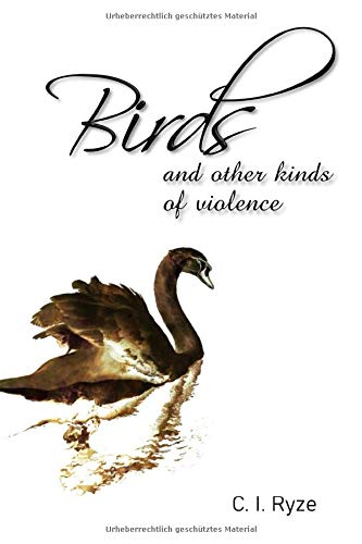 Birds and Other Kinds of Violence