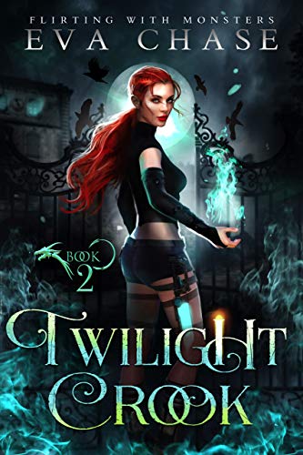 Twilight Crook (Flirting with Monsters Book 2)