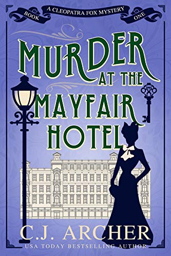 Murder at the Mayfair Hotel (Cleopatra Fox Mysteries Book 1)