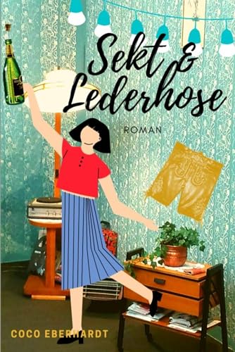 Sekt & Lederhose (Großstadtgeflüster 1)