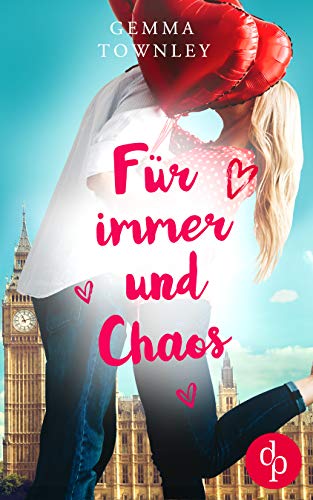 Für immer und Chaos (Wild Wedding-Reihe 3)