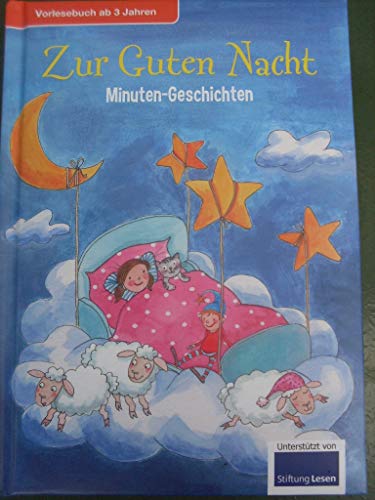 Zur Guten Nacht Minuten-Geschichten Vorlesebuch ab 3 Jahren