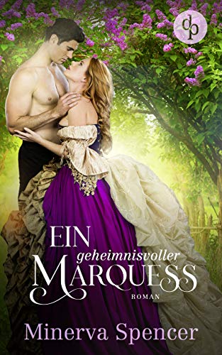 Ein geheimnisvoller Marquess (Die verlorenen Herzen-Reihe 1)