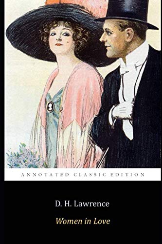Women in Love by D. H. Lawrence "The Annotated Classic Edition" Fiction" Vintage Romance Novel