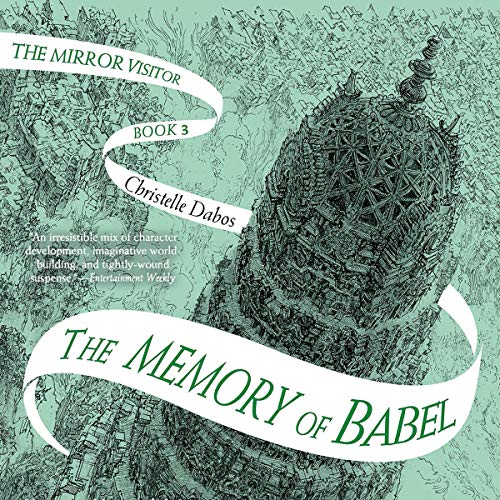 The Memory of Babel: The Mirror Visitor Quartet, Book 3