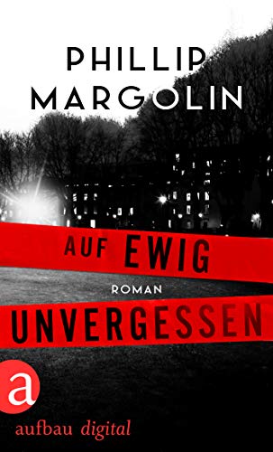 Auf ewig unvergessen: Roman (The Legal Thrillers 3)