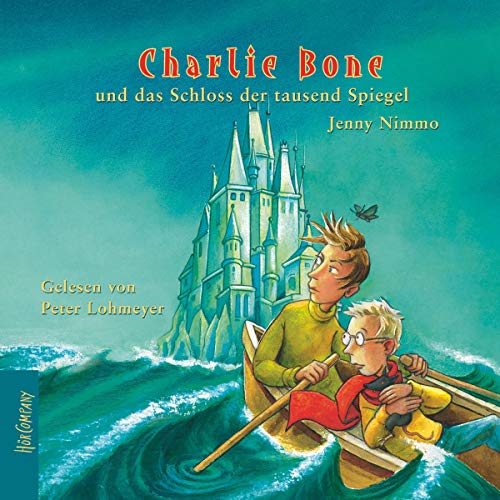 Charlie Bone und das Schloss der tausend Spiegel: Charlie Bone 4