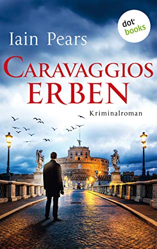 Caravaggios Erben: Ein Fall für Argyll und di Stefano - Band 2: Kriminalroman