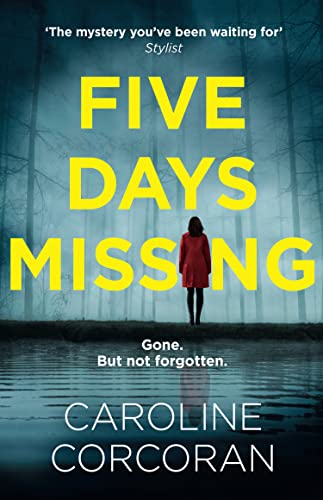 Five Days Missing: The new 2022 addictive and gripping psychological thriller with a shocking twist (English Edition)