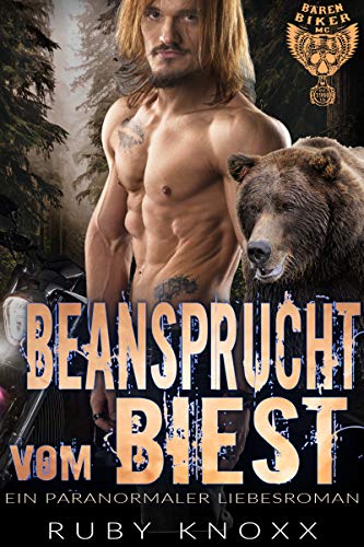 Beansprucht vom Biest: Ein paranormaler Liebesroman (Bären Biker MC 4)