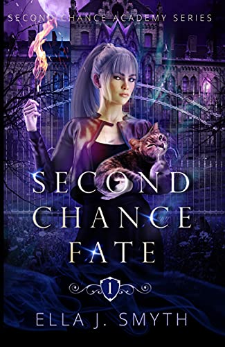 Second Chance Fate: Book One of the Second Chance Academy series