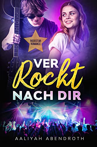 Verrockt nach dir: Rockstar Romance (L.A. Rockstars)