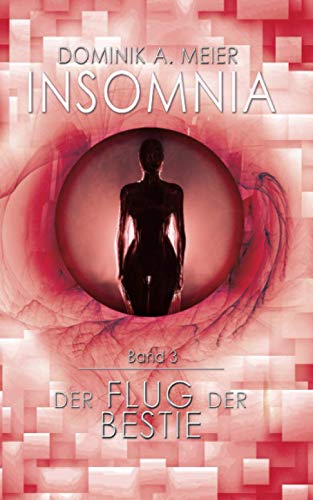 Insomnia: Der Flug der Bestie