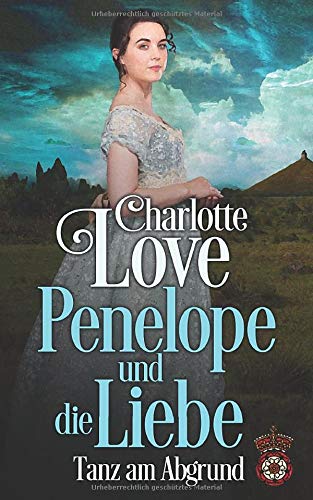 Penelope und die Liebe: Tanz am Abgrund