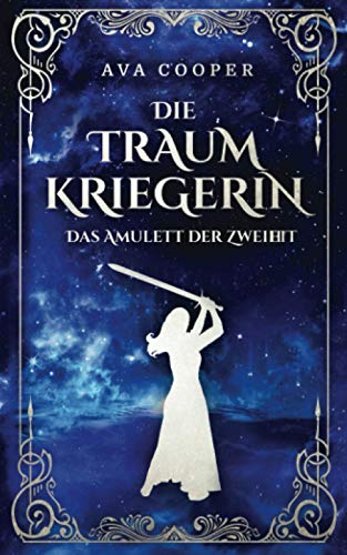 Die Traumkriegerin: Das Amulett der Zweiheit