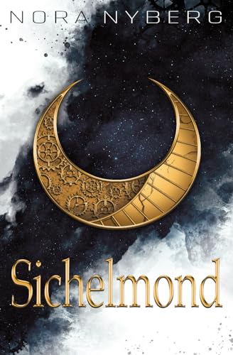 Sichelmond: 1. Band der Sichelmond-Saga
